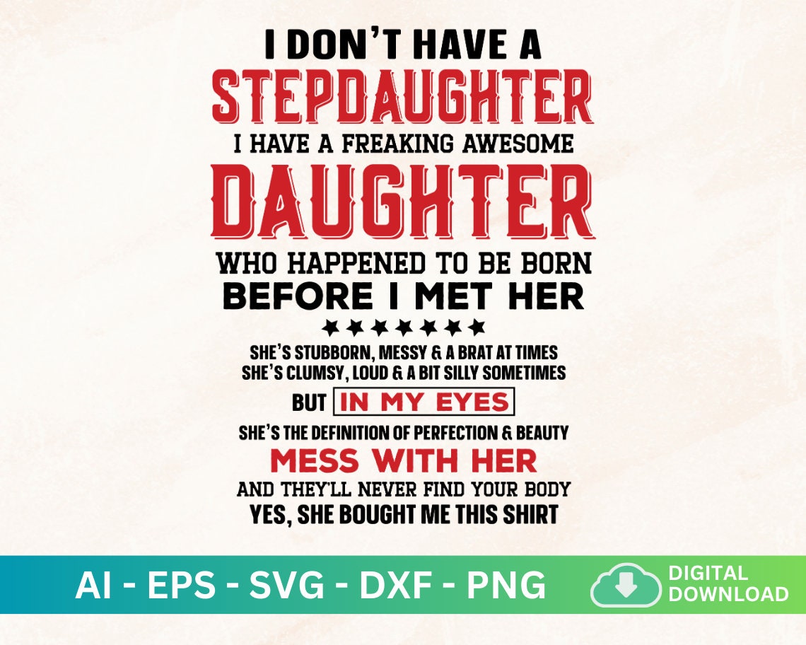 I Don&#39;t Have A Freaking Stepdaughter Svg Png, Funny Stepdad Gift Idea, Stepdad Stepdaughter Svg, Fathers Day Gift for Stepfather Stepmother