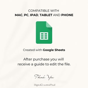 Compatible with Mac, Pc, iPad, Tablet and Phone. Created with Google Sheets. After purchase you will receive a guide to edit the file.