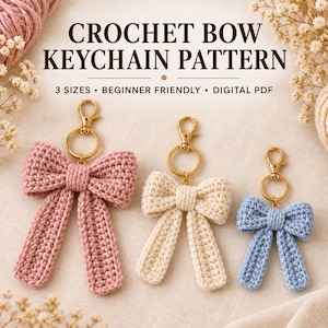 May include: Three crochet bow keychains in pink, cream, and light blue, each attached to a gold-tone metal lobster clasp and ring. The text CROCHET BOW KEYCHAIN PATTERN 3 SIZES BEGINNER FRIENDLY DIGITAL PDF is displayed above the bows.