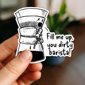 Dirty Barista Sticker | Coffee Sticker | Cute Waterproof Vinyl Decal for Laptop, Water Bottle, Journal | Coffee Lover Gift