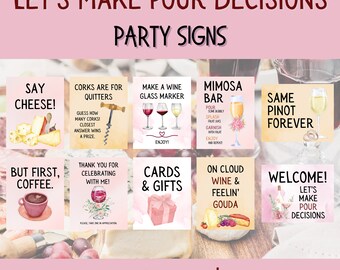 May include: A collection of ten party signs with watercolor illustrations and text. The signs include phrases like "Let's Make Pour Decisions," "Say Cheese," "Mimosa Bar," and "Cards & Gifts." The signs are designed for digital download.