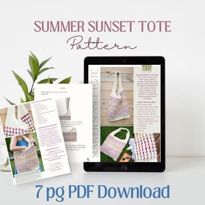 May include: A digital download pattern for a crochet tote bag. The pattern is called "Summer Sunset Tote" and is shown on a tablet screen. The tote bag is white with a colorful striped design. The pattern includes instructions for crocheting the bag.