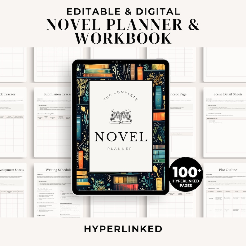 May include: A digital novel planner and workbook displayed on a tablet. The tablet features a cover design with a book illustration and the words "The Complete Novel Planner." Surrounding the tablet are various writing templates and the text "100+ Hyperlinked Pages."