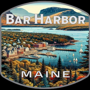 May include: A scenic illustration of Bar Harbor, Maine, featuring the text "BAR HARBOR" above and "MAINE" below. The image depicts a coastal town with buildings, docks, boats, and a mountain range in the background, surrounded by trees and water.
