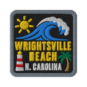May include: A square embroidered patch with a black background and a grey border. It features a yellow sun, a blue ocean wave with white foam, a red and white lighthouse, and a green palm tree. The text reads WRIGHTSVILLE BEACH N. CAROLINA.