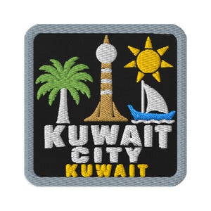 Kuwait City Kuwait Tower Dhow Souvenir Embroidered Patch Iron On - Square Oval or Round Shapes Sew On Collectible