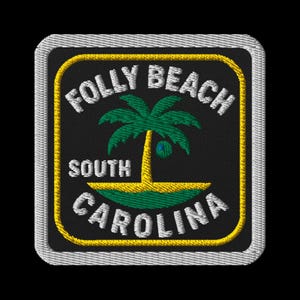 May include: Embroidered patch featuring the words "FOLLY BEACH SOUTH CAROLINA" in white, with a palm tree and a green and yellow beach scene on a black background. The patch has a yellow border and a gray stitched edge.