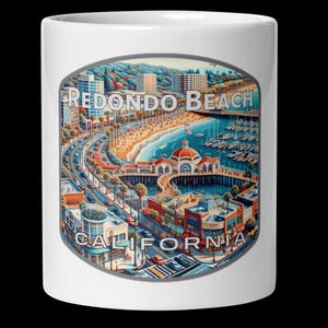 Redondo Beach California Scenic Coffee Mug - 11oz 15oz 20oz Souvenir