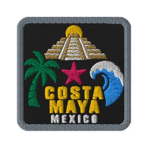 May include: A square embroidered patch with a black background and a gray border. It features a yellow sun over a tan pyramid, a green palm tree, a pink starfish, and a blue wave. The text reads COSTA MAYA MEXICO in yellow and white letters.