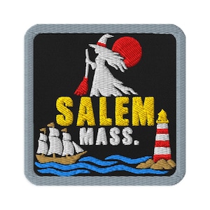 May include: A square embroidered patch with a gray border on a black background. It features a white witch with a red broom, a red sun, a yellow sailing ship, a red and white lighthouse, blue waves, and the yellow text SALEM MASS.