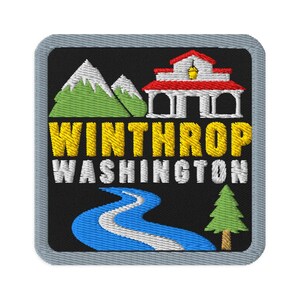 Winthrop Washington Lodge Souvenir Embroidered Patch Iron On - Square Oval or Round Shapes Sew On Collectible