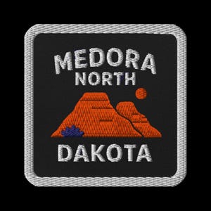 Medora North Dakota Embroidered Patch - Badlands Souvenir Travel Memento Square Iron On Sew On Badge