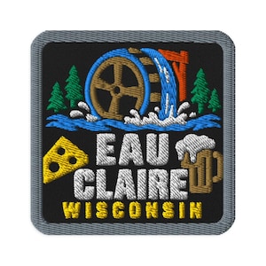Eau Claire Wisconsin Water Wheel Souvenir Embroidered Patch - Square Oval or Round Shapes Iron On Sew On Collectible