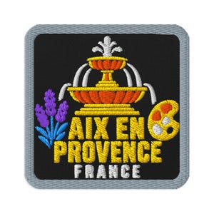 Aix En Provence France Fountain Souvenir Embroidered Patch - Square Oval or Round Shapes Iron On Sew On Collectible