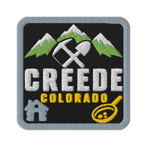 Creede Colorado Mining Pick Mountains Souvenir Embroidered Patch - Square Oval or Round Shapes Iron On Sew On Collectible