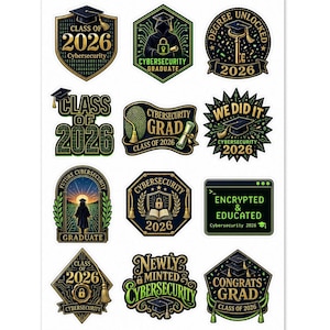 May include: A sheet of stickers with various designs related to cybersecurity graduation. The stickers feature graduation caps, locks, keys, and the text "Class of 2026," "Cybersecurity Graduate," and "Encrypted & Educated." The color scheme includes black, green, and gold.