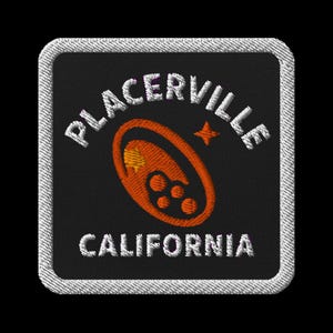 Placerville California Embroidered Patch - Gold Mining Souvenir Travel Memento Square Black Patch with Orange Design