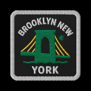 May include: Embroidered patch featuring the Brooklyn Bridge in green and yellow against a black background. The words "BROOKLYN NEW YORK" are arched above and below the bridge in white. The patch has a white border.