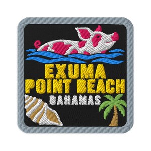May include: A square embroidered patch with a gray border on a black background. It features a white and pink pig swimming in blue water above the yellow text EXUMA POINT BEACH and white text BAHAMAS, with a seashell and a palm tree below.