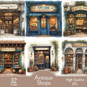 May include: Watercolor illustration of six antique shops with various storefronts. Each shop features a different theme, including sewing, maps, pottery, and music. The image includes the text "Antique Shops", "32 Designs", and "High Quality JPG".