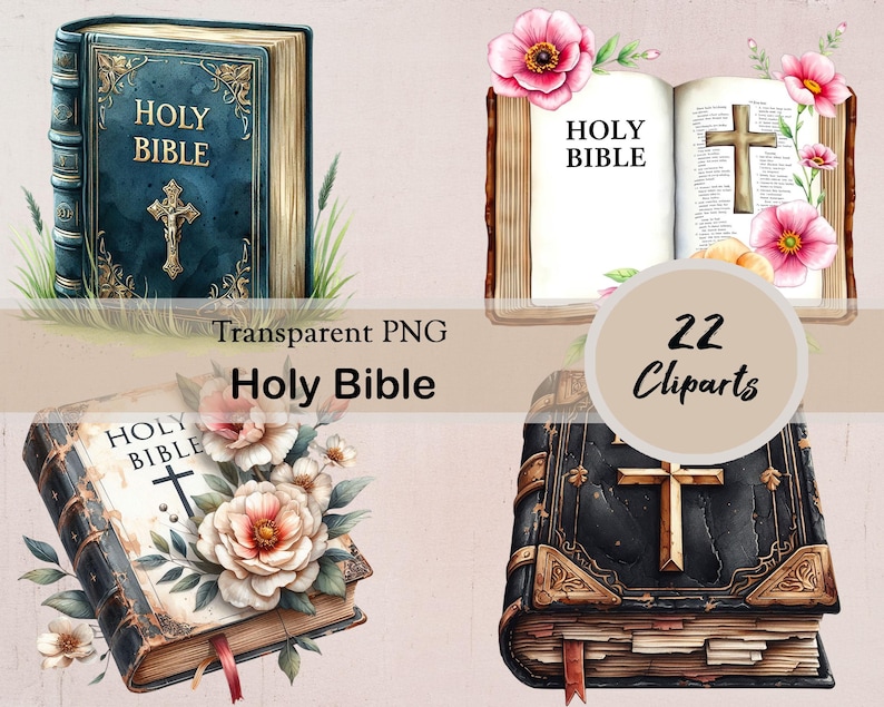 May include: Watercolor illustrations of Holy Bibles. The images include closed and open books with floral arrangements and crosses. The text "Holy Bible" is visible on the covers and pages. The image also includes the text "Transparent PNG" and "22 Cliparts".