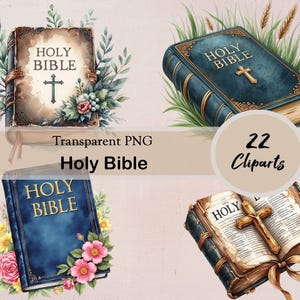 May include: A collection of watercolor illustrations of Holy Bibles. The books are in various styles, including open and closed versions, with floral and wheat accents. The text "Holy Bible" is visible on the covers. The image also includes the text "Transparent PNG" and "22 Cliparts".
