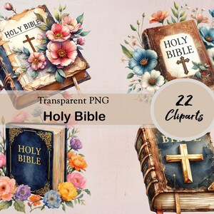 May include: A collection of watercolor illustrations featuring Holy Bibles adorned with floral arrangements. The images showcase the text "Holy Bible" and a cross, with additional text indicating "Transparent PNG" and "22 Cliparts".