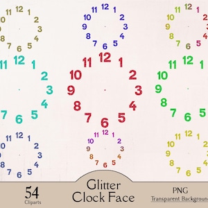 May include: Set of 9 glitter clock face clip art images. Each clock face is a different color: gold, teal, red, green, purple, blue, and yellow. The numbers 1 through 12 are displayed on each clock face.