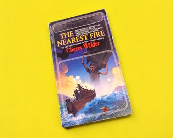 The Nearest Fire: Cherry Wilder, 1982 Timescape SciFi