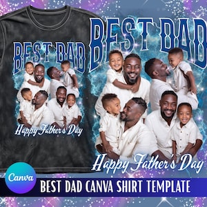 May include: A black t-shirt with the words "BEST DAD" in blue, featuring a photo collage of fathers and children. The phrase "Happy Father's Day" is also displayed. The bottom of the shirt reads "BEST DAD CANVA SHIRT TEMPLATE".