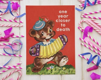ONE YEAR CLOSER | birthday greeting card - retro bear sarcastic dark humour gift