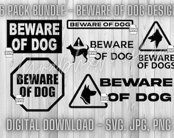 Beware of Dog Digital Download | 6-Pack Warning Sign Designs | Printable Dog Safety Signs SVG JPG PNG - Beware of Dogs