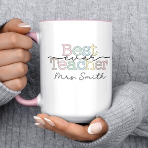 Custom Best Teacher Ever Coffee Mug, Personalized Teacher Name Mug, Back To School Gift For Teacher, Teacher Appreciation Gift