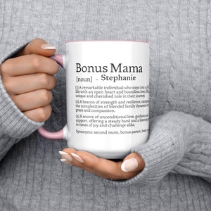 Custom bonus mama definition style mug. Personalize this mug with your bonus mama's name