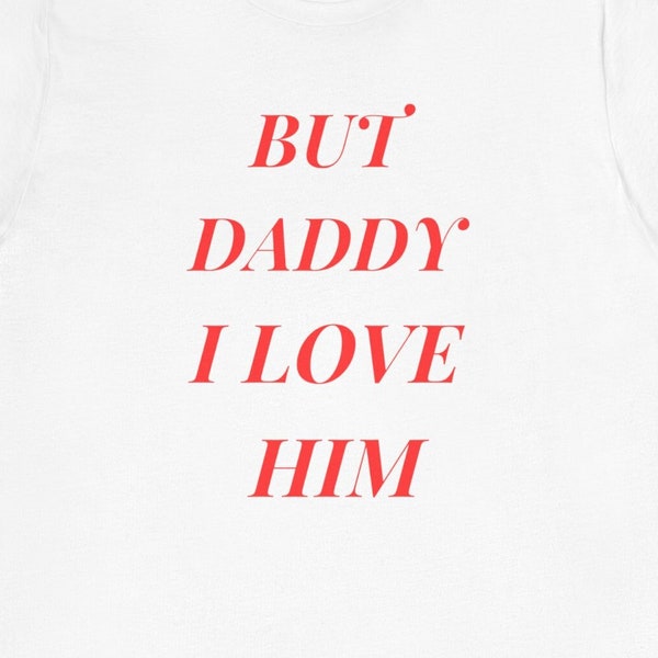 But Daddy I Love Him, Tortured Poets Department Album, Taylor Swift SOFT shirt, Unisex Jersey Short Sleeve Tee