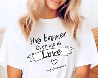 His Banner Over Me Women T Shirt His Banner Over Me Women T Shirt