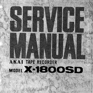 AKAI X-1800SD ステレオテープおよび 8 トラックカートリッジレコーダー サービスマニュアル デジタルダウンロード