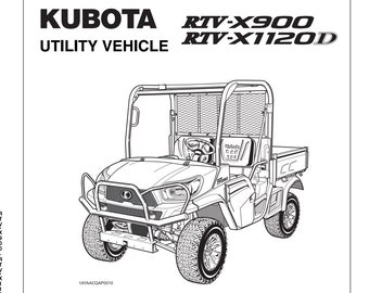Kubota RTV 900 1120 RTV-X900 RTV-X1120D Utility Vehicle Diesel Operator Manual Digital Download