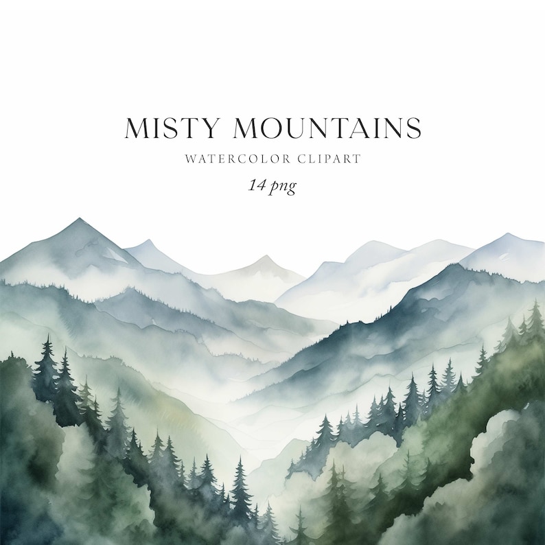 May include: Watercolor painting of misty mountains in shades of green and blue. The image features layers of mountain ranges with a foggy effect, and evergreen trees in the foreground. Text at the top reads "Misty Mountains Watercolor Clipart 14 png".