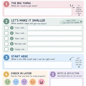 May include: A task planning worksheet titled BREAK THE BIG THING DOWN with sections for breaking down goals into smaller steps, starting, checking in with five colored mood icons, and notes. The layout uses pastel colors and includes text prompts.