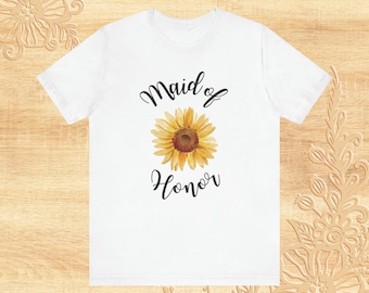 Maid of honor sunflower shirt, Sunflower bridal party , Bachelorette shirt , bridesmaid, maid of honor, wedding party, girls getaway shirt