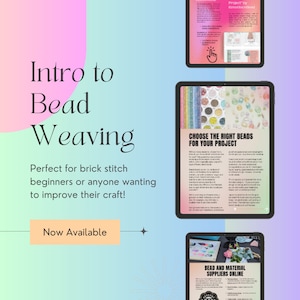 May include: A magazine cover with the title "Intro to Bead Weaving" and a subtitle "Perfect for brick stitch beginners or anyone wanting to improve their craft!" The cover features a colorful image of beads and a text box that says "Choose the right beads for your project".