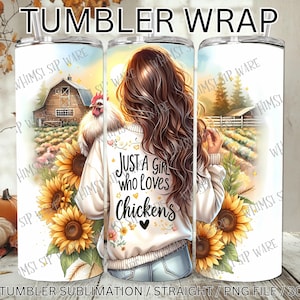 Just A Girl Who Loves Chickens Tumbler Wrap, 20oz Skinny Sublimation Tumbler Design, Farm Sunflower Chicken Lover Tumbler Wrap Design