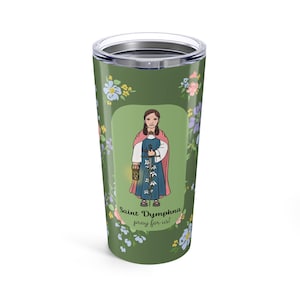 Saint Dymphna Tumbler, Catholic Water Bottle, Catholic Tumbler, St. Dymphna, Catholic Gift for Women, Catholic Gift for Girls