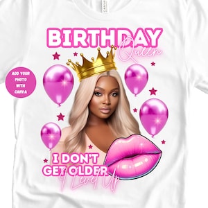 Birthday Queen I Don&#39;t Get Older I Level Up | Birthday Girl Png | Sublimation Design | Birthday Diva Png | Canva Template | Digital Download
