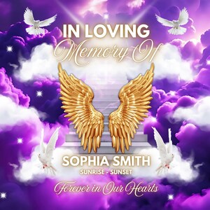 Puede incluir: Un cielo nublado morado y blanco con dos alas de &aacute;ngel doradas y palomas blancas. El texto "In Loving Memory Of" est&aacute; en la parte superior de la imagen. El nombre "Sophia Smith" est&aacute; debajo de las alas. El texto "Sunrise - Sunset" est&aacute; debajo del nombre. El texto "Forever in Our Hearts" est&aacute; en la parte inferior de la imagen.