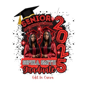 May include: A graduation design featuring two women in maroon graduation gowns and caps. The design includes the text "SENIOR ABCD HIGH SCHOOL 2025" and "SOPHIA SMITH GRADUATE". The design has a black and red color scheme with paint splatter effects.
