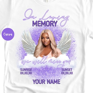 May include: White t-shirt with a graphic design featuring a woman with blonde hair, angel wings, and the text "In Loving Memory." Additional text includes "we will miss you," "Sunrise," "Sunset," and "Your Name."