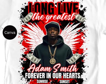 Long Live The Greatest Template | Memorial Template With Money On It | Editable Memorial Shirt Template | Canva Template