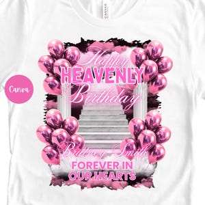 May include: White t-shirt with a pink graphic design. The design includes pink balloons, a staircase, and the text "Happy Heavenly Birthday Brittney Smith Forever In Our Hearts."